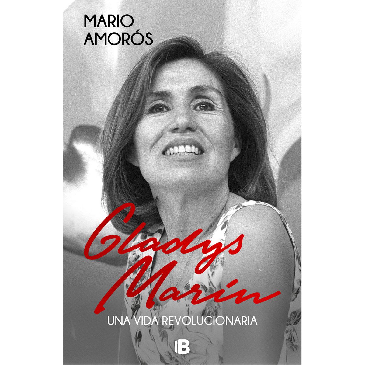 PENGUIN RANDOM HOUSE - Libro Gladys Marin. Una Vida Revolucionaria