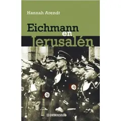 DEBOLSILLO - EICHMANN EN JERUSALEN
