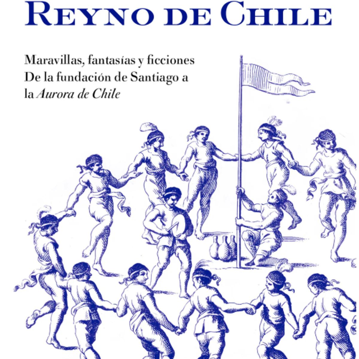 TAURUS - EL MITO DEL REYNO DE CHILE