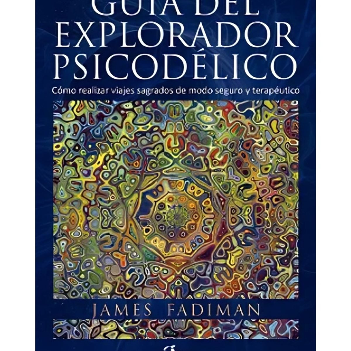 TOP10BOOKS - LIBRO Guia Del Explorador Psicodélico - Guia Del Explorador Psicodélico