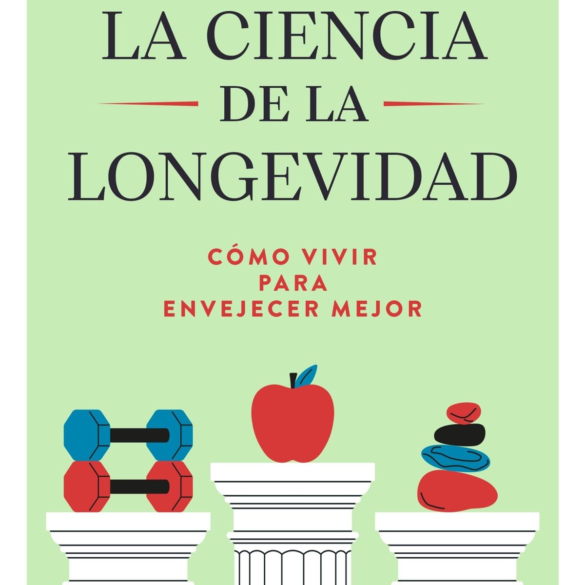 TOP10BOOKS - LIBRO La Ciencia De La Longevidad - La Ciencia De La Longevidad