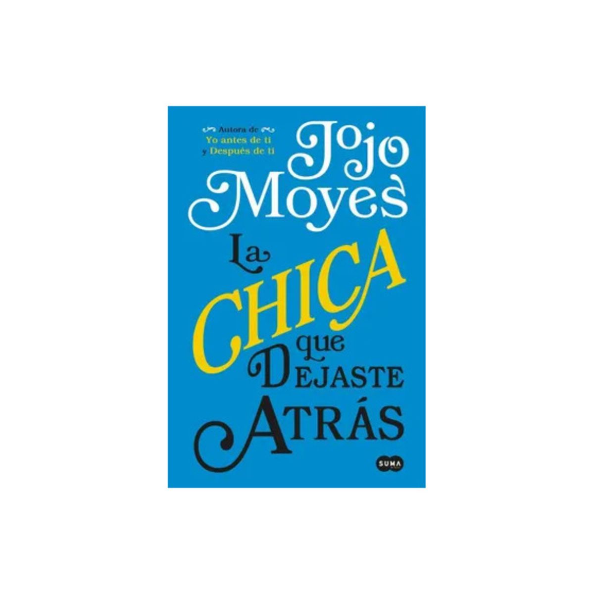 TOP10BOOKS - LIBRO La Chica Que Dejaste Atrás - La Chica Que Dejaste Atrás