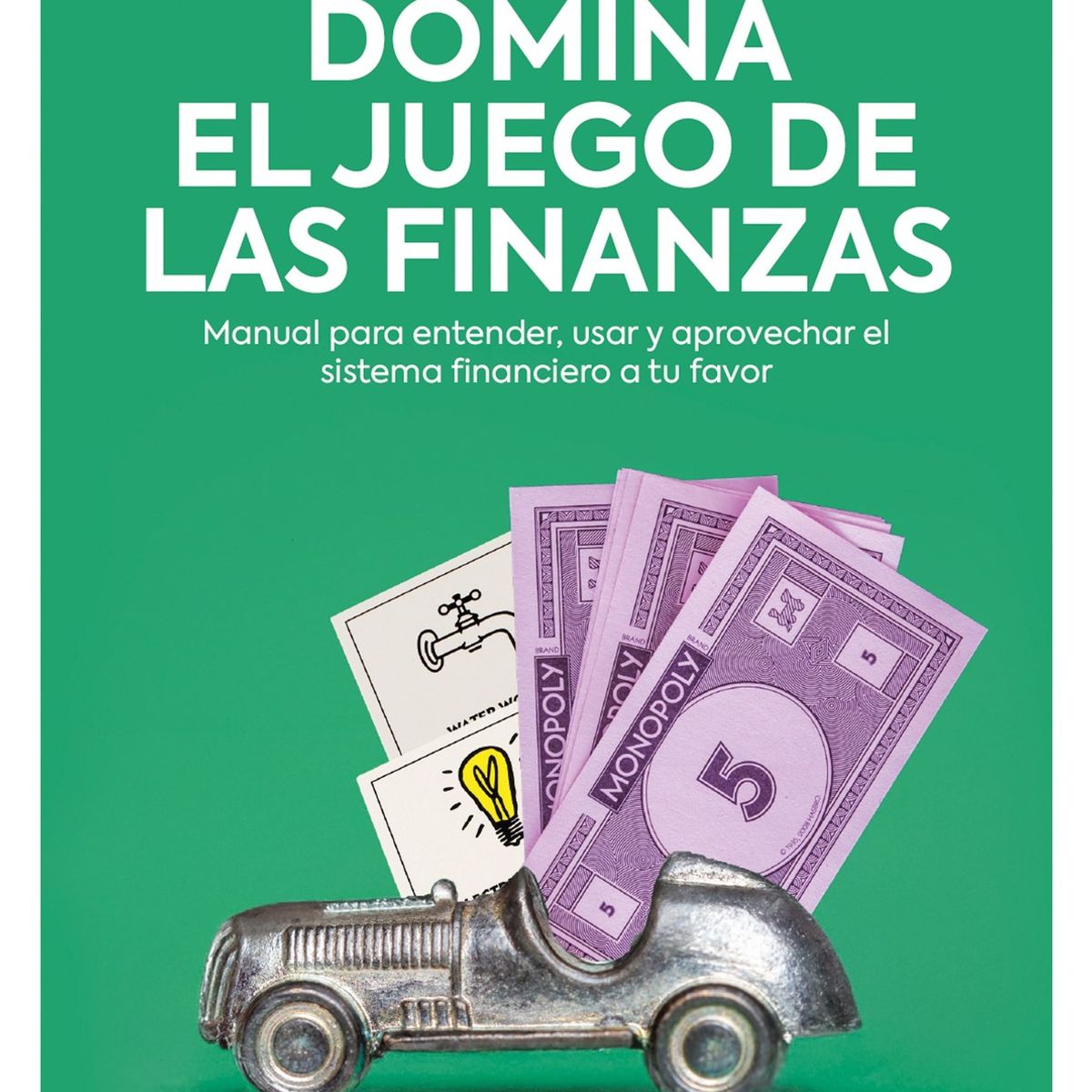 TOP10BOOKS - LIBRO Domina El Juego De Las Finanzas - Domina El Juego De Las Finanzas
