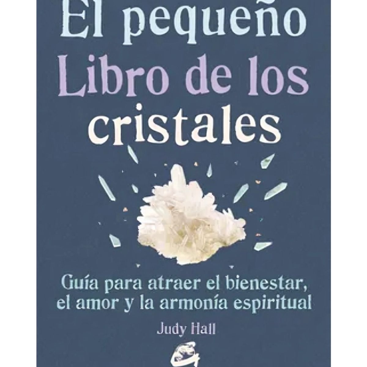TOP10BOOKS - LIBRO El Pequeño Libro De Los Cristales - El Pequeño Libro De Los Cristales