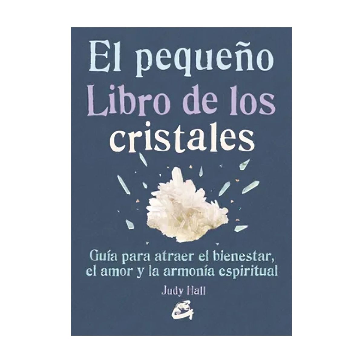 TOP10BOOKS - LIBRO El Pequeño Libro De Los Cristales - El Pequeño Libro De Los Cristales