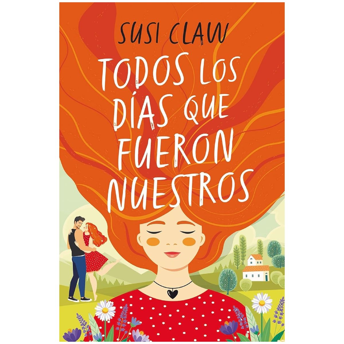 HITWAY MUSIC - TODOS LOS DÍAS QUE FUERON NUESTROS TAPA RÚSTICA - SUSI CLAW - LIBRO