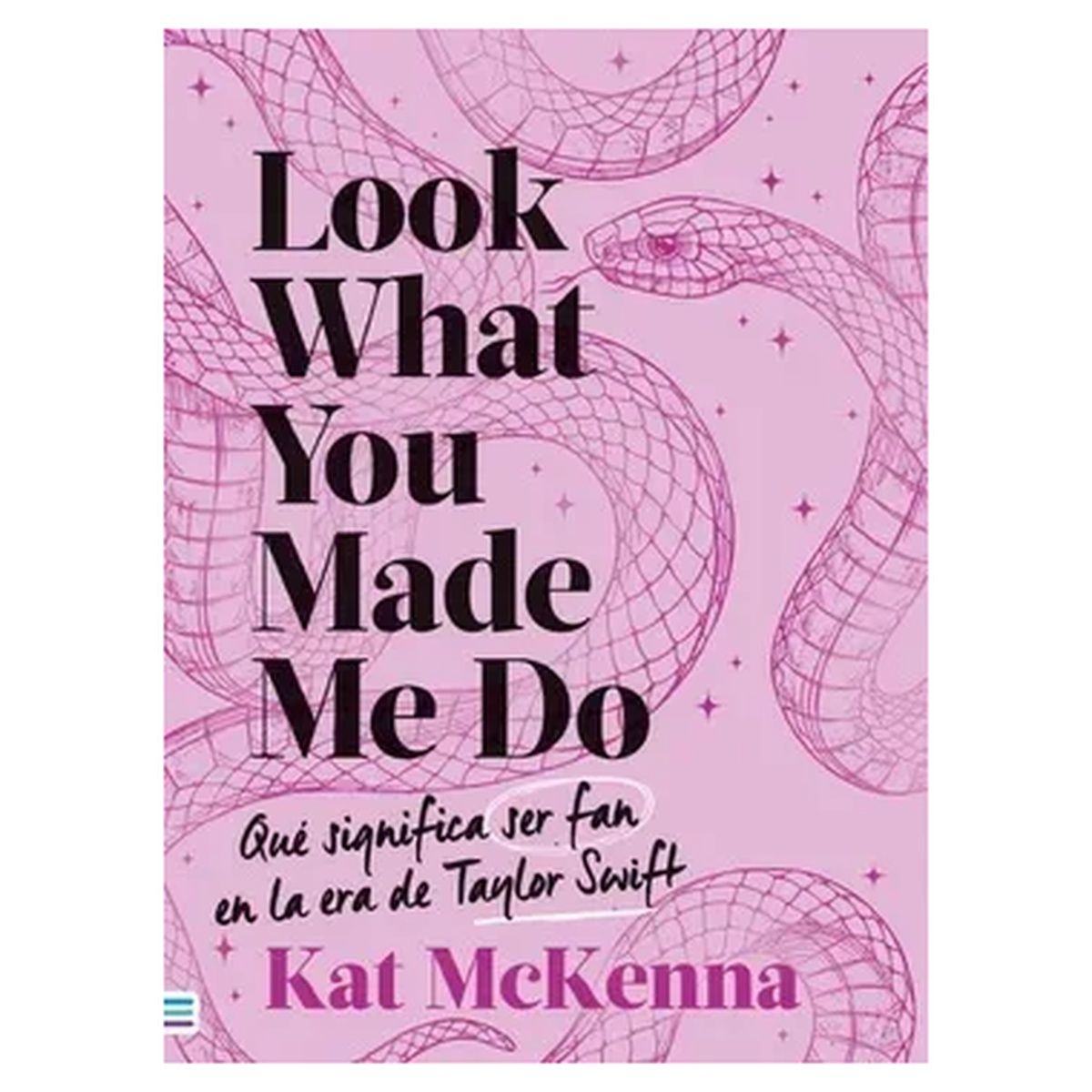 HITWAY MUSIC - LOOK WHAT YOU MADE ME DO ROSADO TAPA RÚSTICA - KAT MCKENNA - LIBRO