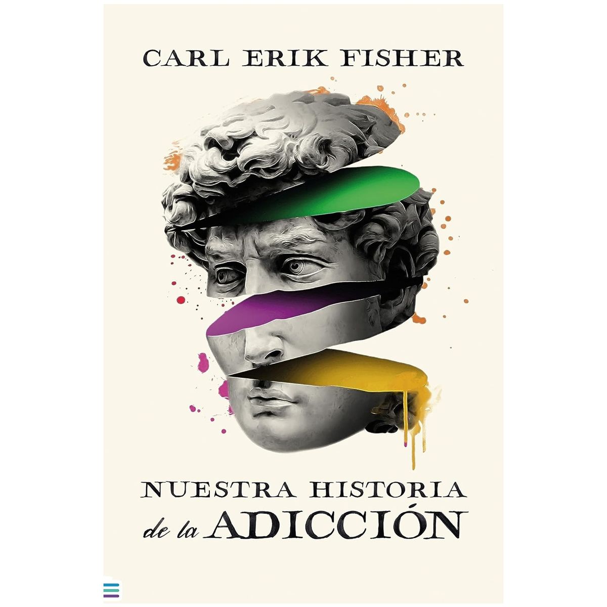 HITWAY MUSIC - NUESTRA HISTORIA DE LA ADICCIÓN TAPA TELA - CARL ERIK FISHER - LIBRO