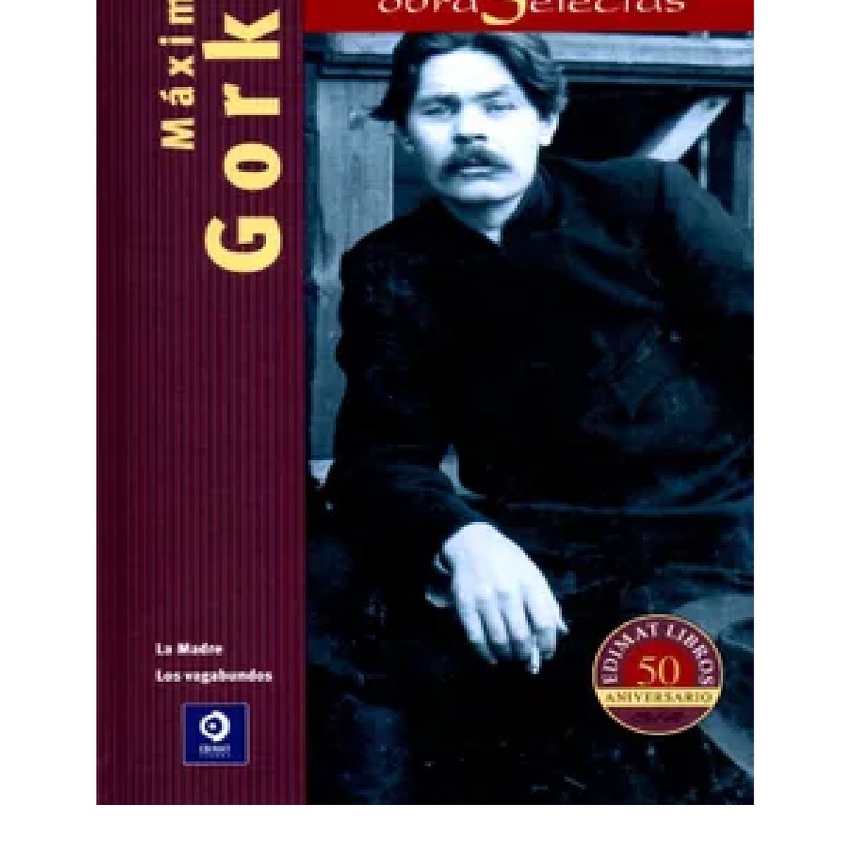 EDIMAT LIBROS - Obras Selectas Máximo Gorki
