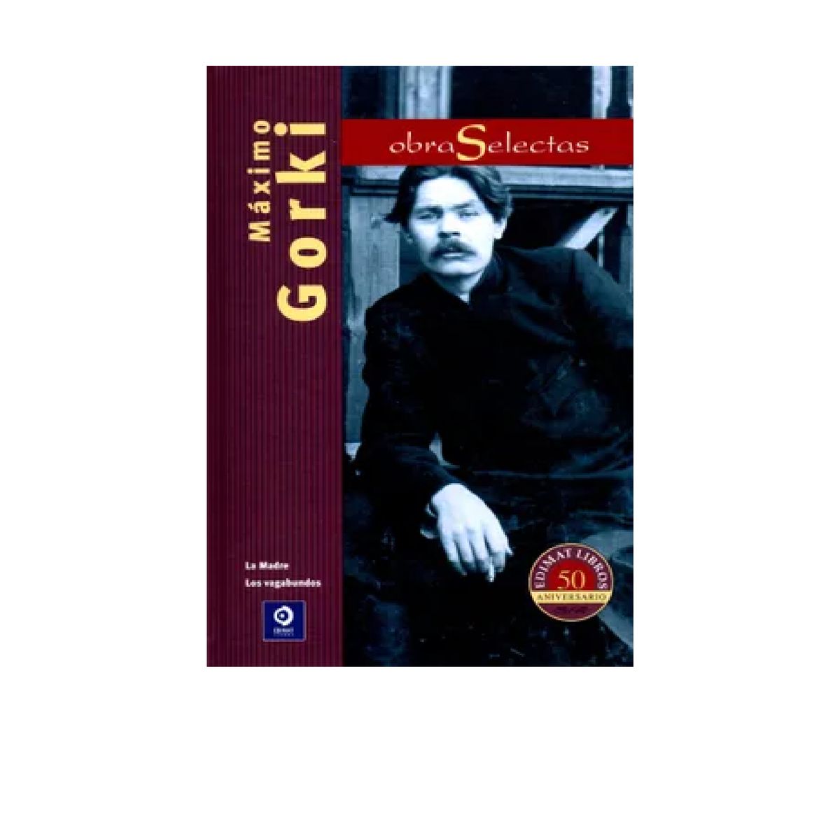 EDIMAT LIBROS - Obras Selectas Máximo Gorki