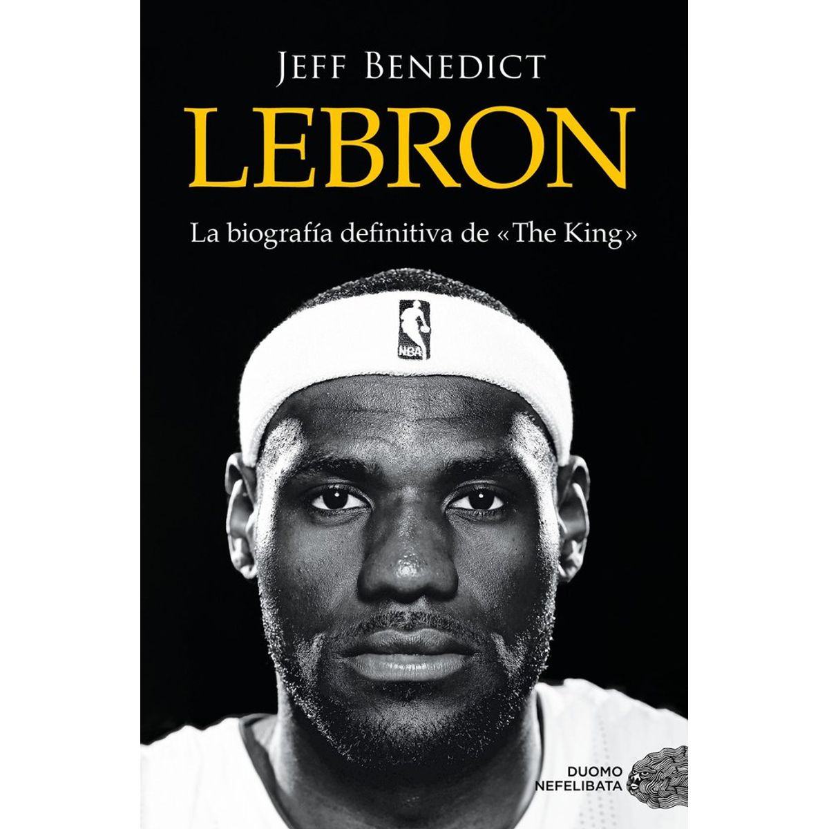 DUOMO - LEBRON  AUTOR JEFF BENEDICT