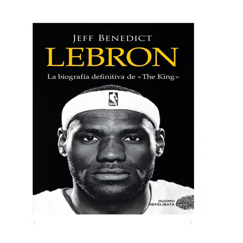 DUOMO - LEBRON  AUTOR JEFF BENEDICT