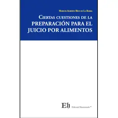 EDITORIAL HAMMURABI - Ciertas Cuestiones de la PREPARACIÓN PARA EL JUICIO POR ALIMENTOS