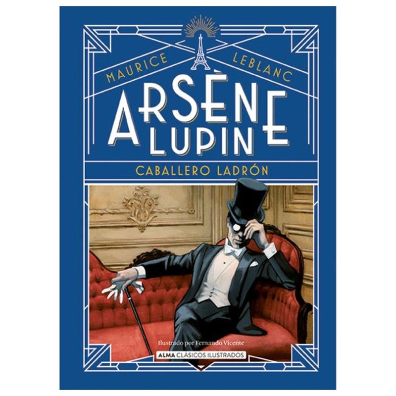 ALMA - Arsene Lupin - Caballero Ladrón - Clásicos Ilustrados Tapa dura
