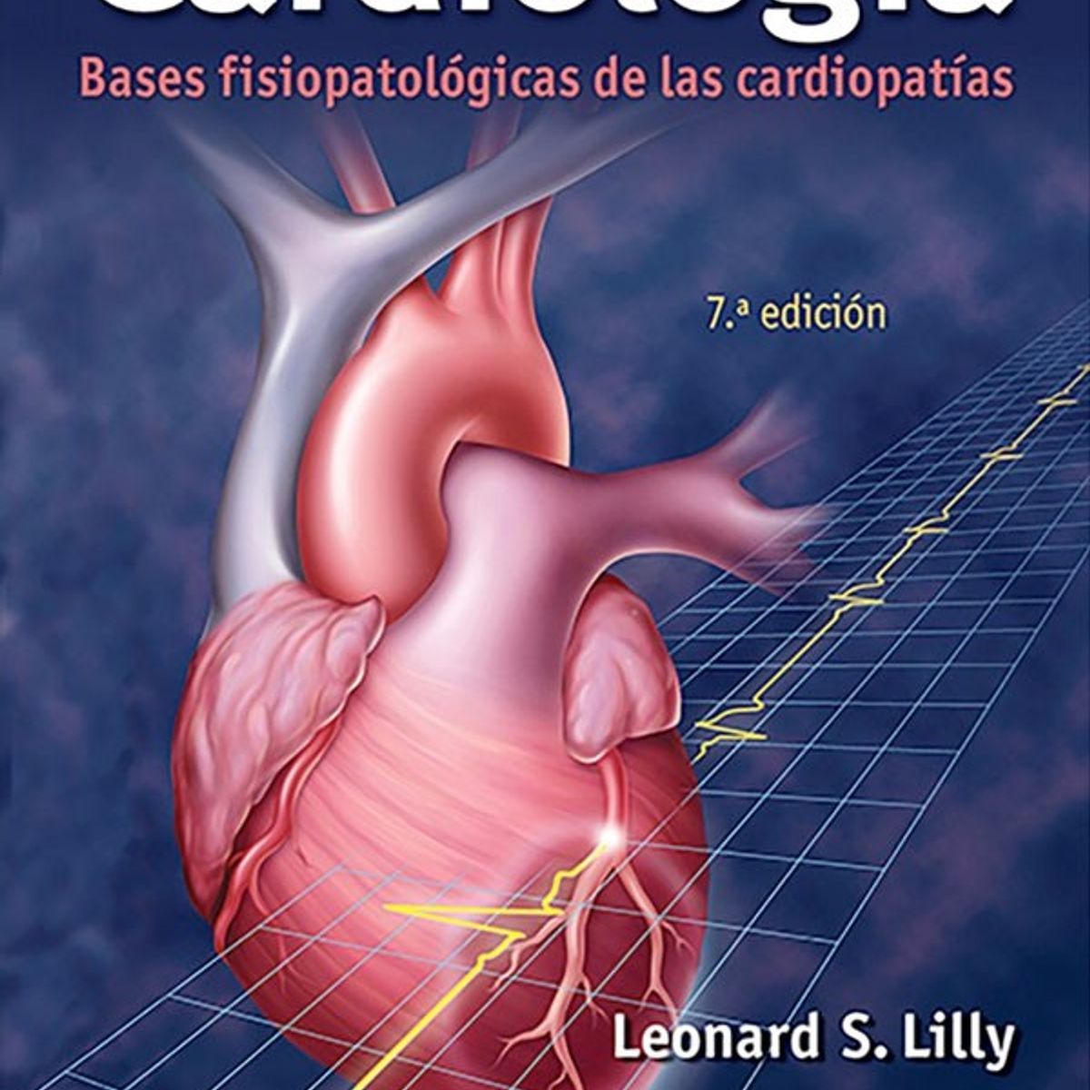 EDITORIAL MEDITERRANEO - Cardiología. Bases fisiopatológicas de las cardiopatías 7ed.