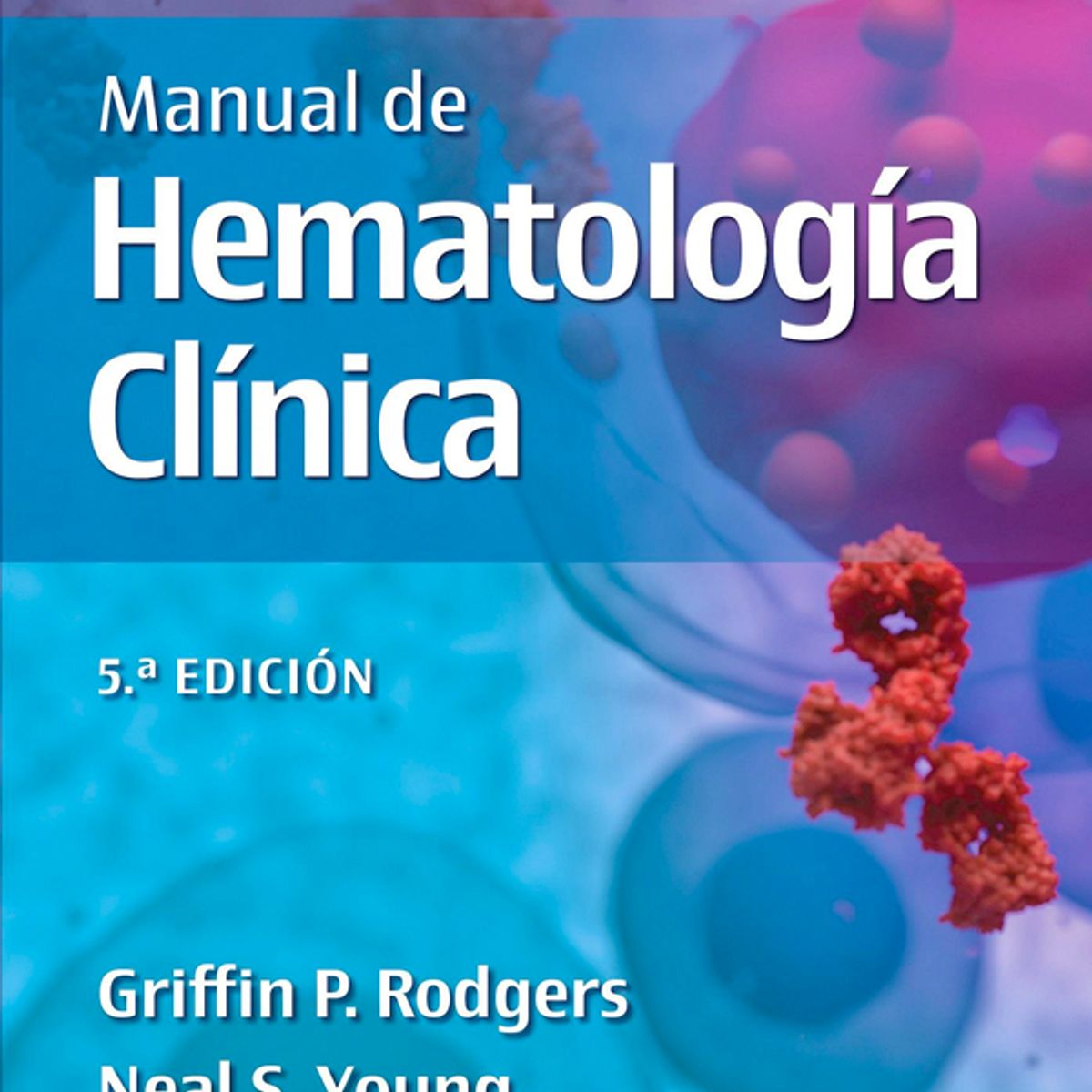 EDITORIAL MEDITERRANEO - Bethesda.  Manual de hematología clínica 5° ed.