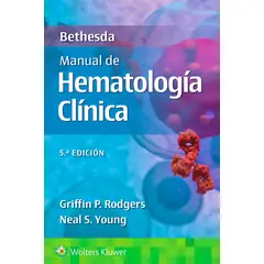 EDITORIAL MEDITERRANEO - BETHESDA. MANUAL DE HEMATOLOGIA CLINICA 5° ED.