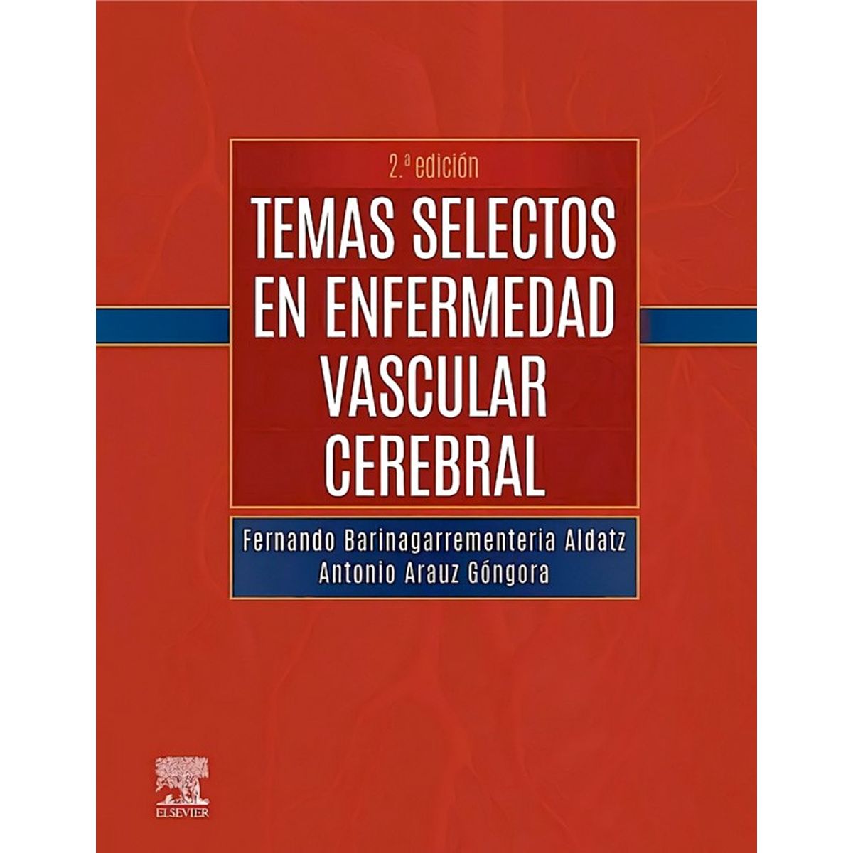 ELSEVIER - Temas selectos en enfermedad vascular cerebral 2ed.