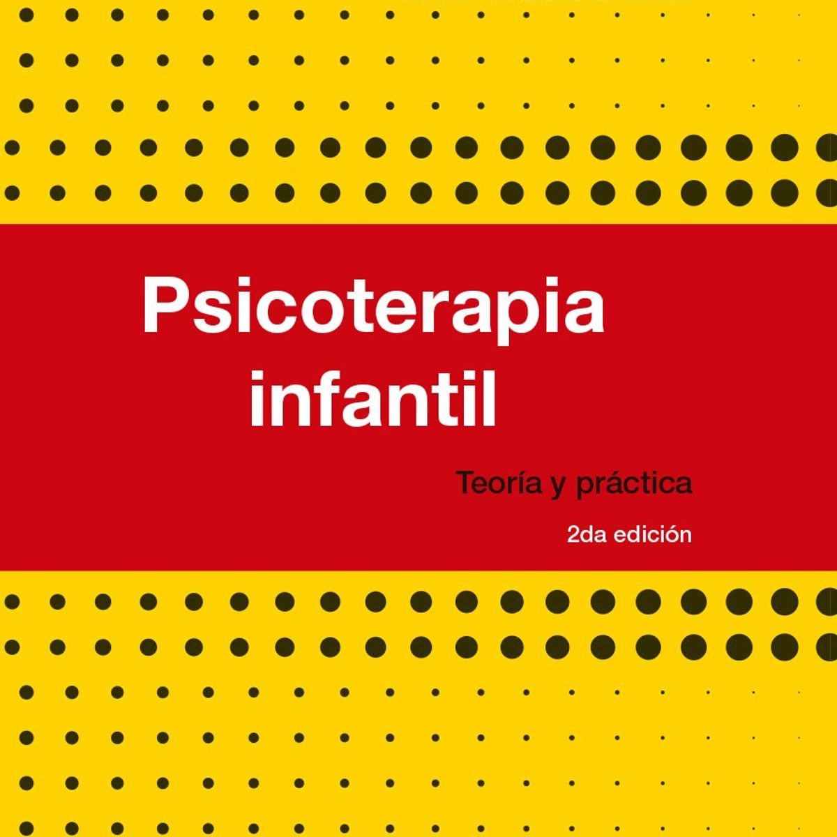 EDITORIAL MEDITERRANEO - Psicoterapia infantil. Teoría y practica 2ed.