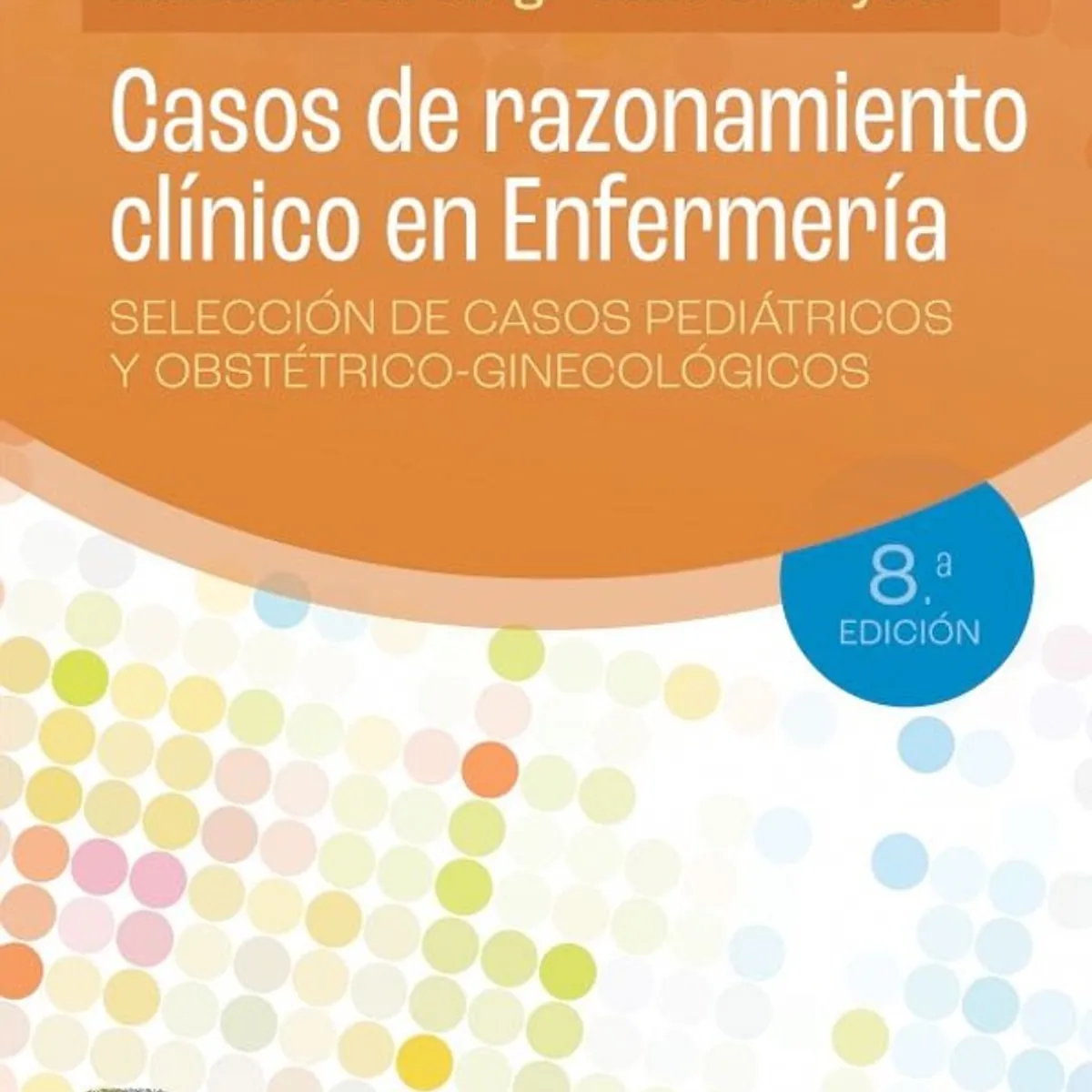 ELSEVIER - Casos de razonamiento clínico en enfermería 8ed.