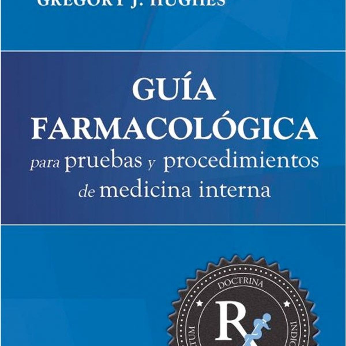 ELSEVIER - Guía farmacológica pruebas y procedimientos medicina interna