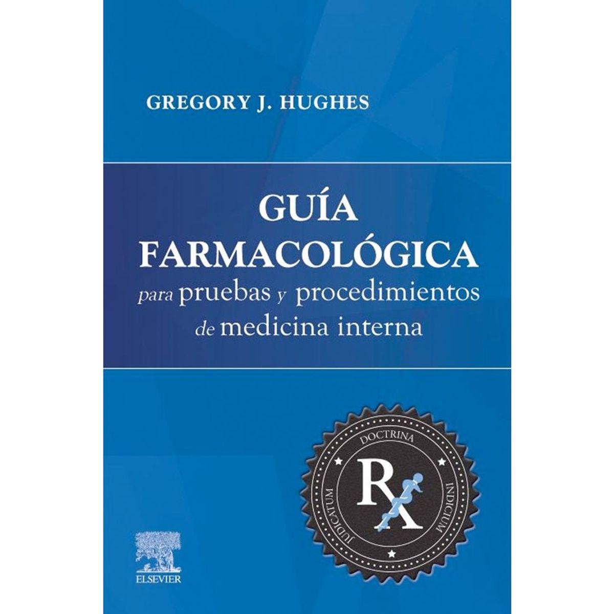 ELSEVIER - Guía farmacológica pruebas y procedimientos medicina interna