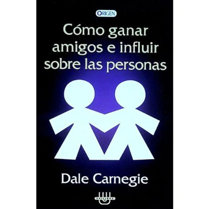 ORIGEN - Como Ganar Amigos E Influir Sobre Las Personas Libro