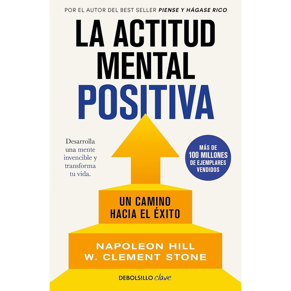 DEBOLSILLO - LA ACTITUD MENTAL POSITIVA