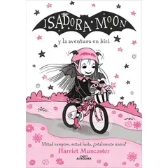 ALFAGUARA - ISADORA MOON Y LA AVENTURA EN BICI