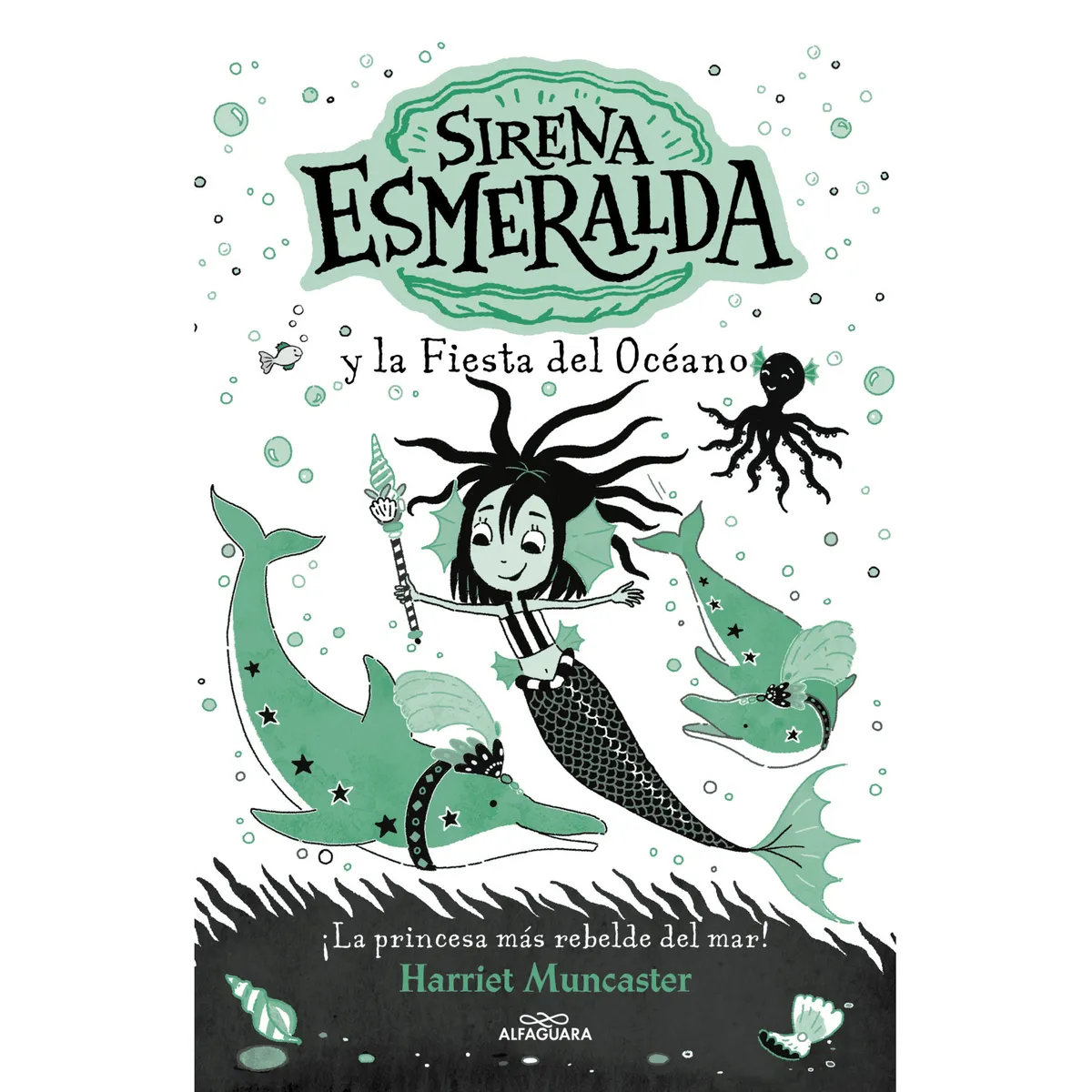 ALFAGUARA - SIRENA ESMERALDA 1 SIRENA ESMERALDA Y LA FIESTA DEL OCEÁNO