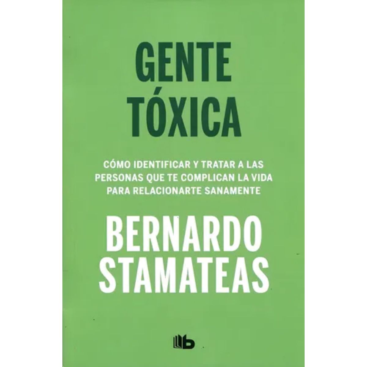 B DE BOLSILLO - GENTE TOXICA