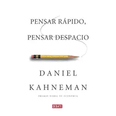 DEBATE - PENSAR RAPIDO PENSAR DESPACIO