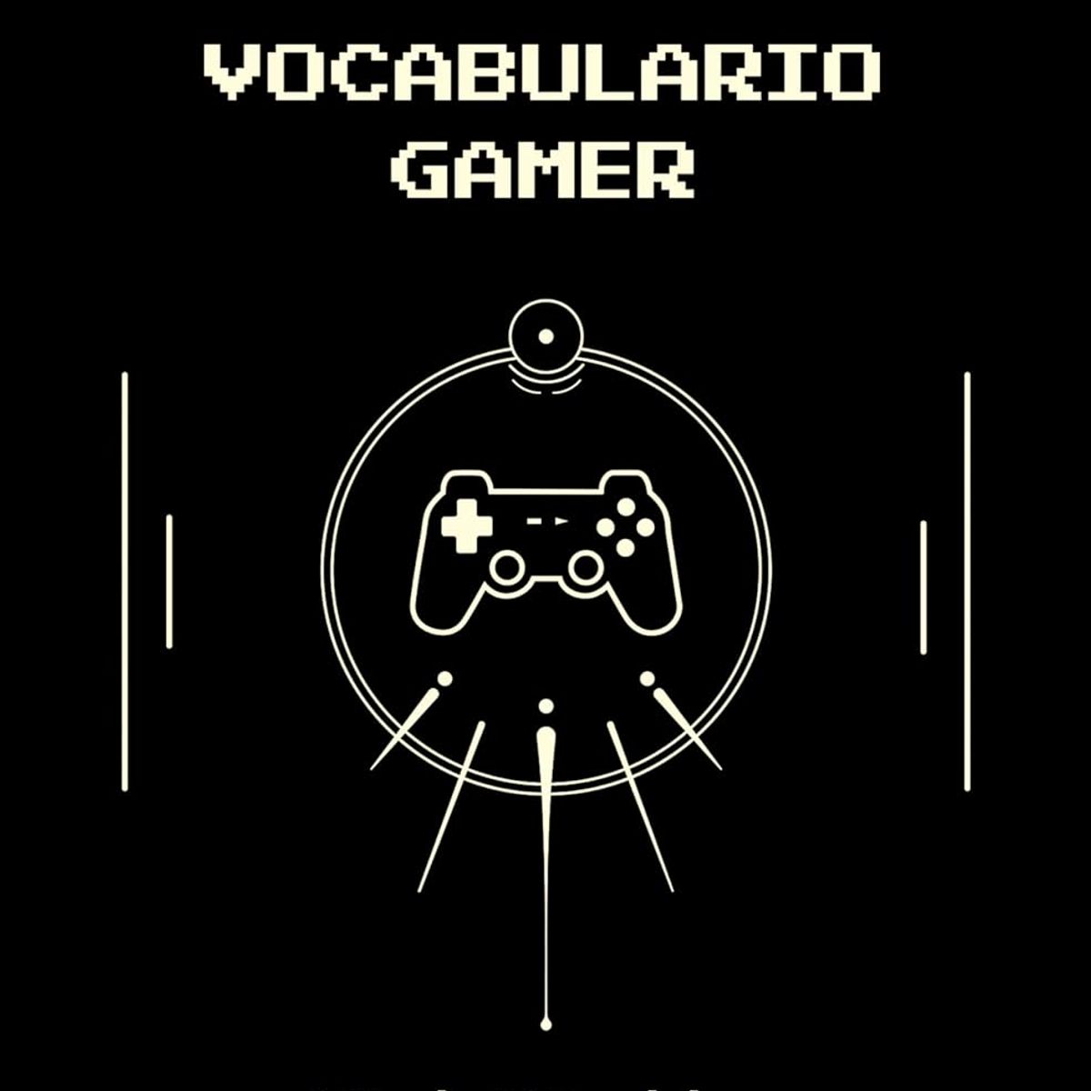 EDICIONES OBELISCO - VOCABULARIO GAMER