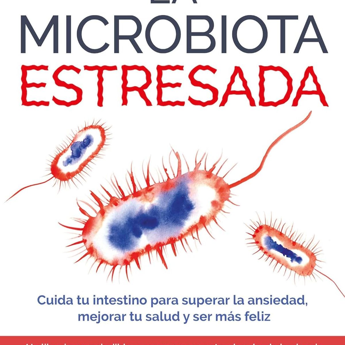 HARPERCOLLINS - LA MICROBIOTICA ESTRESADA