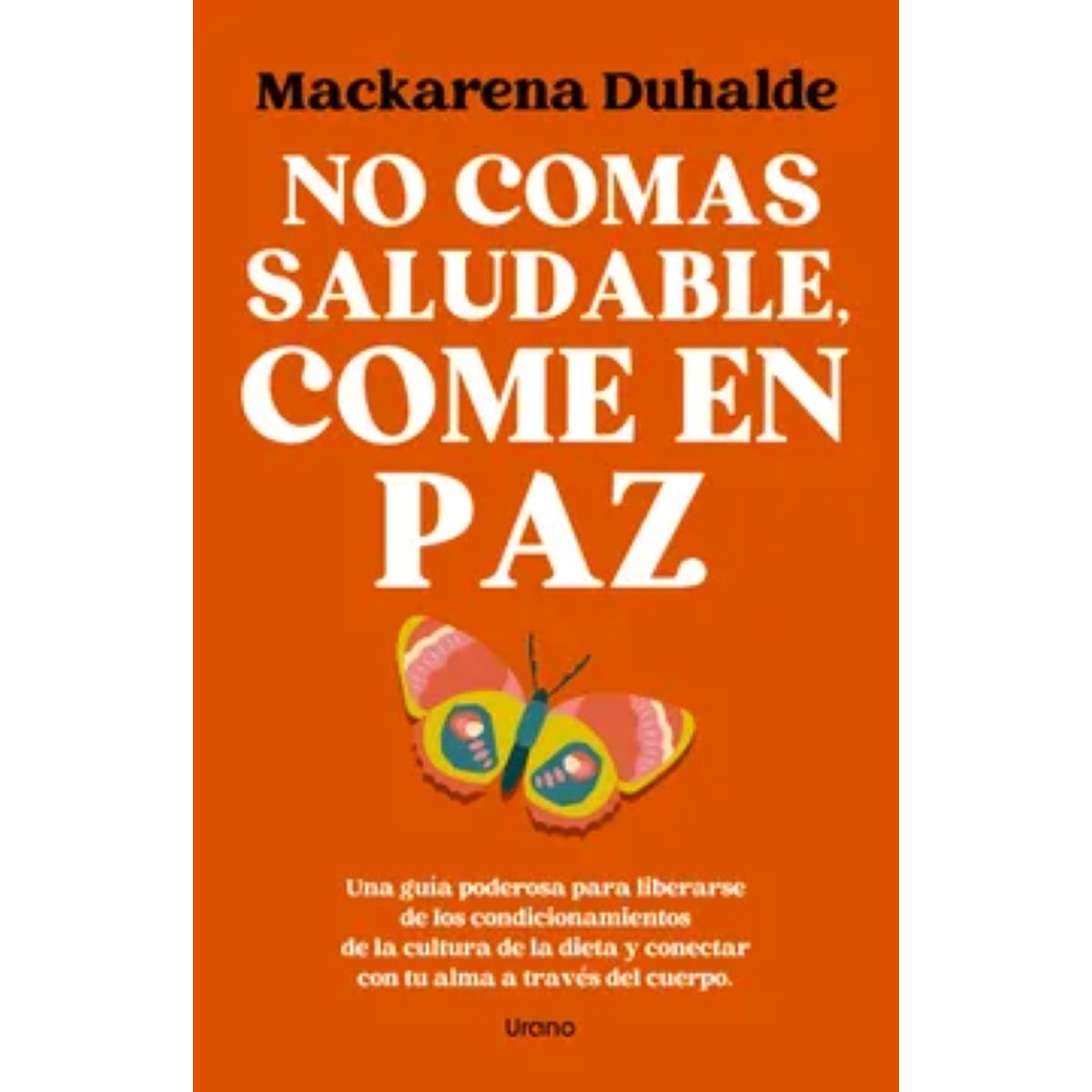URANO - NO COMAS SALUDABLE COME EN PAZ