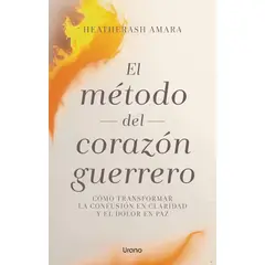 URANO - EL MÉTODO DEL CORAZON GUERRERO