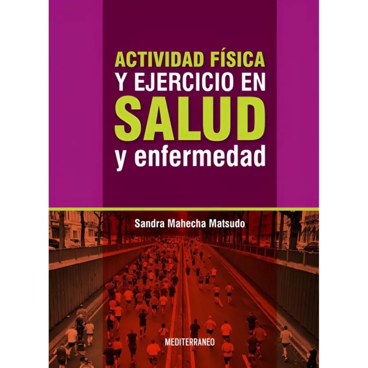 EDITORIAL MEDITERRANEO - Actividad física y ejercicio en salud y enfermedad