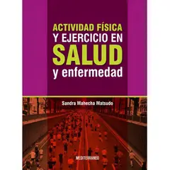 EDITORIAL MEDITERRANEO - Actividad física y ejercicio en salud y enfermedad