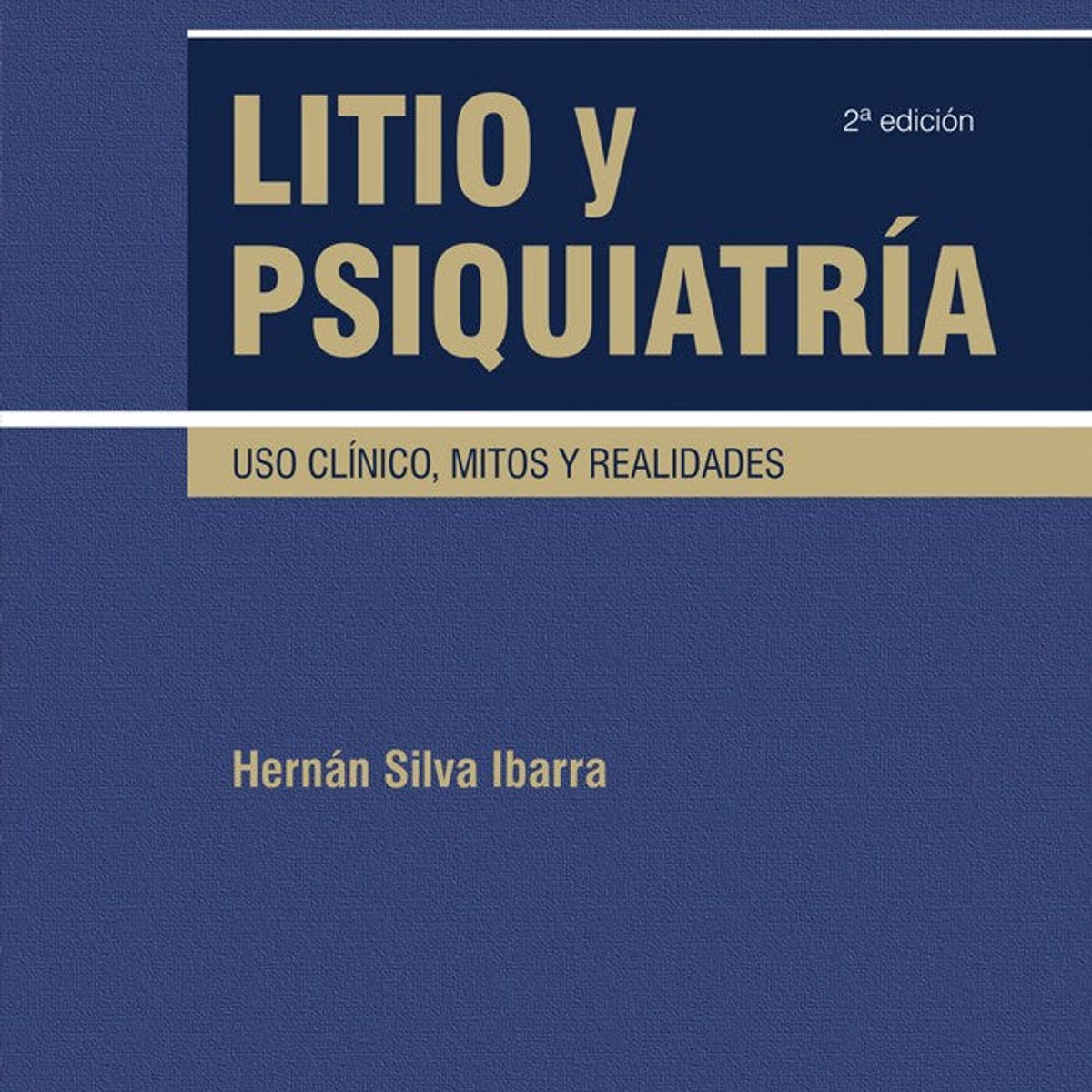 EDITORIAL MEDITERRANEO - Litio y psiquiatría. Uso clínico mitos y realidades 2ed.