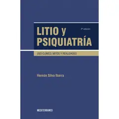 EDITORIAL MEDITERRANEO - Litio y psiquiatría. Uso clínico mitos y realidades 2ed.