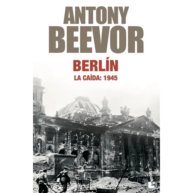 TOP10BOOKS - LIBRO Berlín, La Caída: 1945-ANTONY BEEVOR
