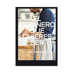 TOP10BOOKS - LIBRO El Cocinero Que Quieres Ser - El Cocinero Que Quieres Ser