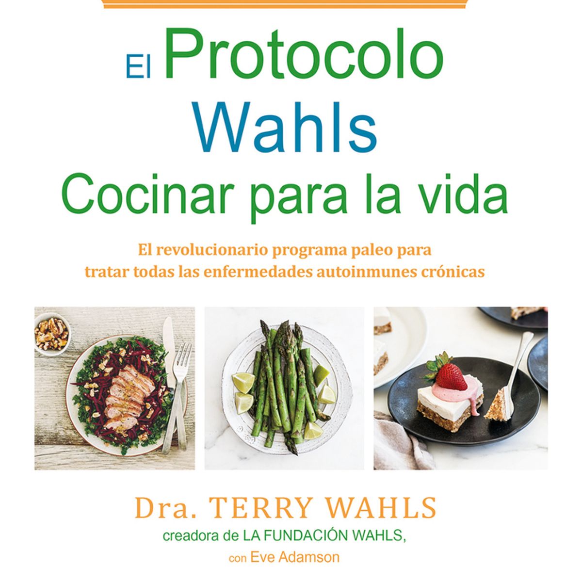 TOP10BOOKS - LIBRO El Protocolo Wahls Cocinar Para La Vida