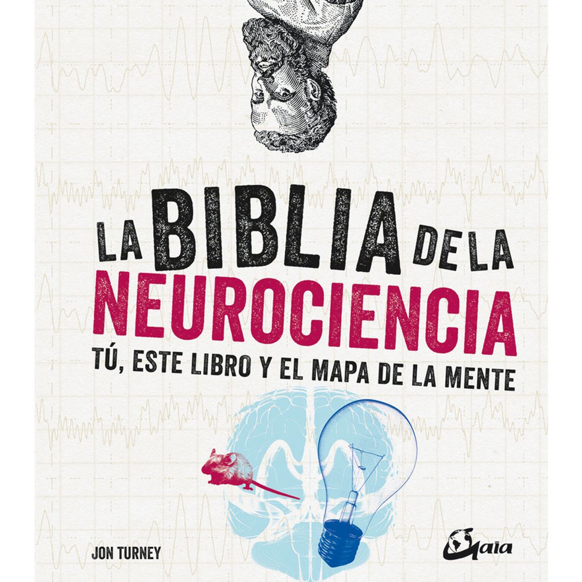 TOP10BOOKS - LIBRO La Biblia De La Neurociencia - La Biblia De La Neurociencia