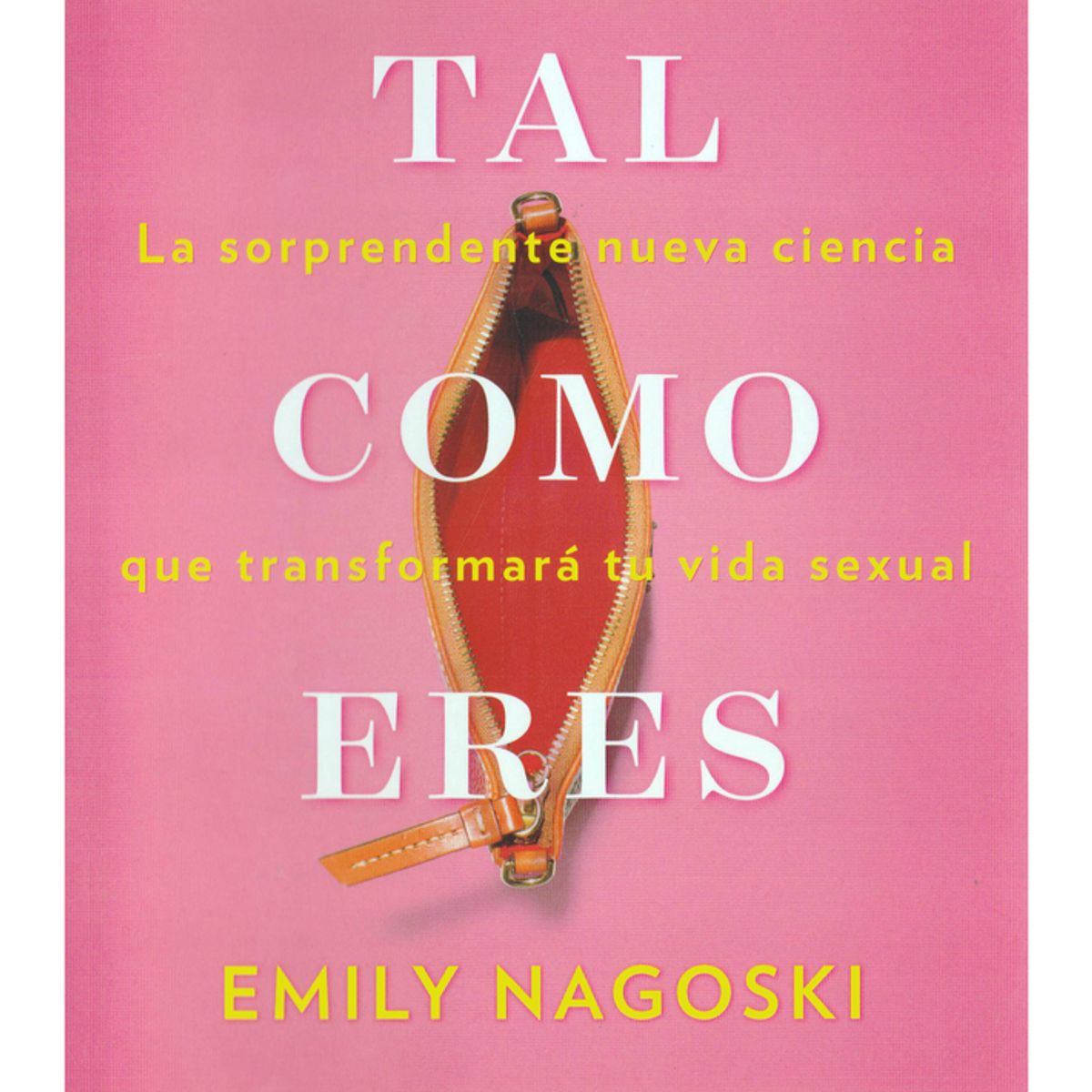 TOP10BOOKS - LIBRO Tal cómo Eres - Emily Nagoski