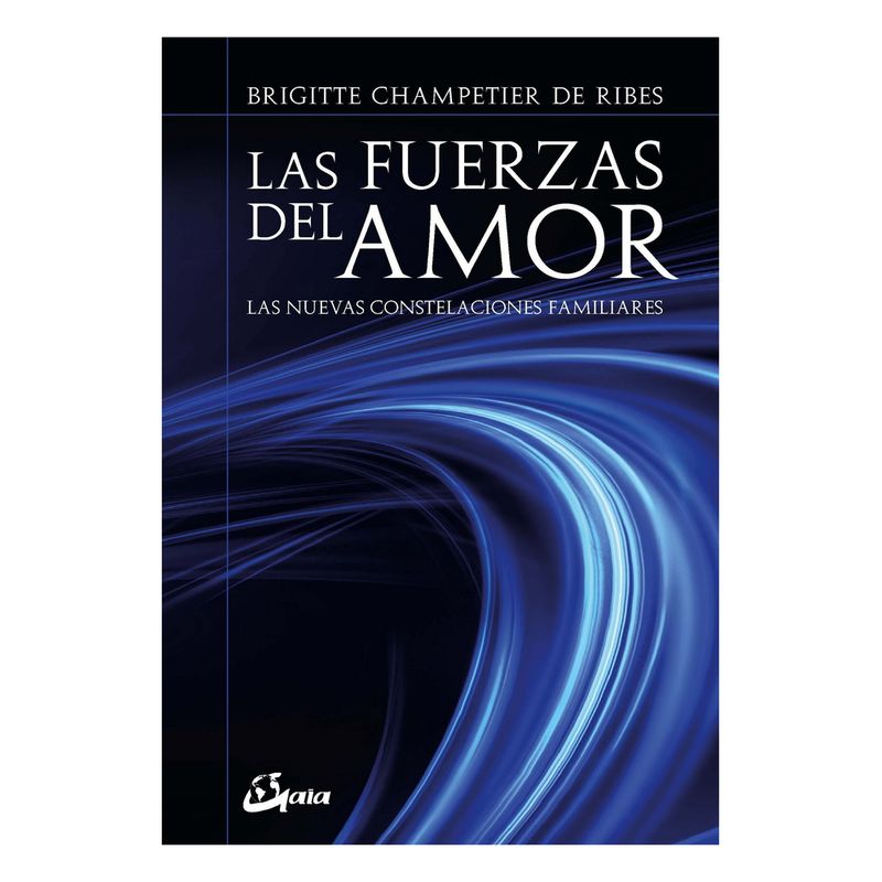 TOP10BOOKS - LIBRO Las Fuerzas Del Amor-BRIGITTE CHAMPETIER DE RIBES
