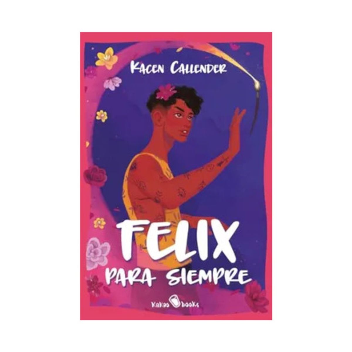 TOP10BOOKS - LIBRO Félix Para Siempre - Félix Para Siempre