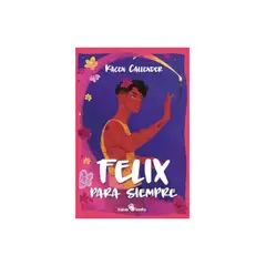 TOP10BOOKS - LIBRO Félix Para Siempre - Félix Para Siempre