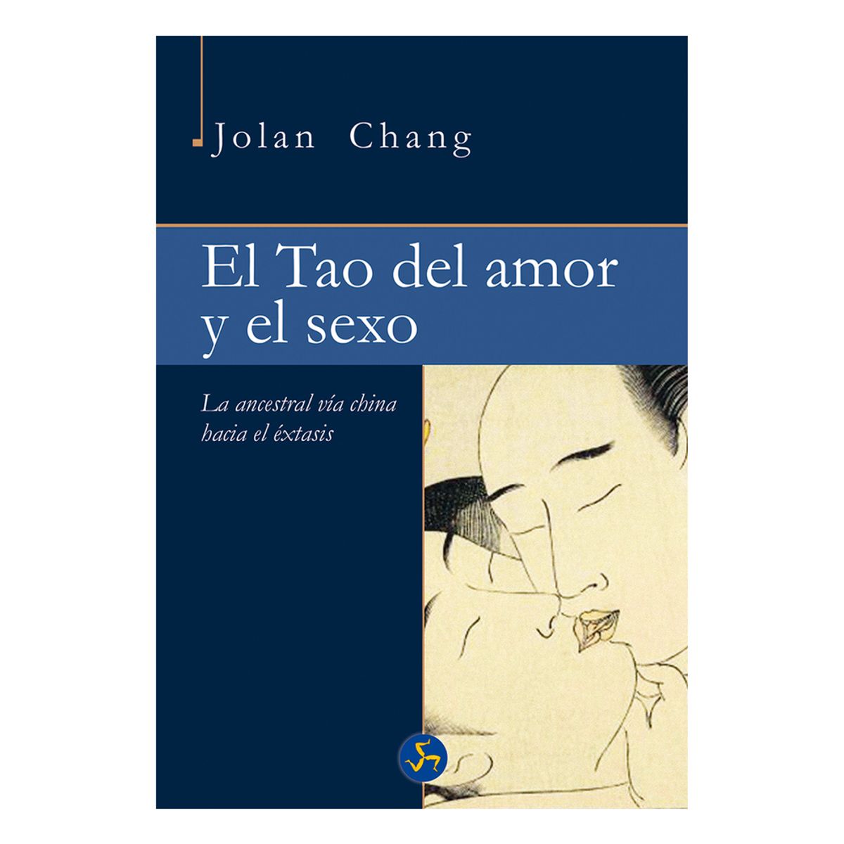 TOP10BOOKS - LIBRO El Tao Del Amor Y El s e x o - JOLAN CHANG