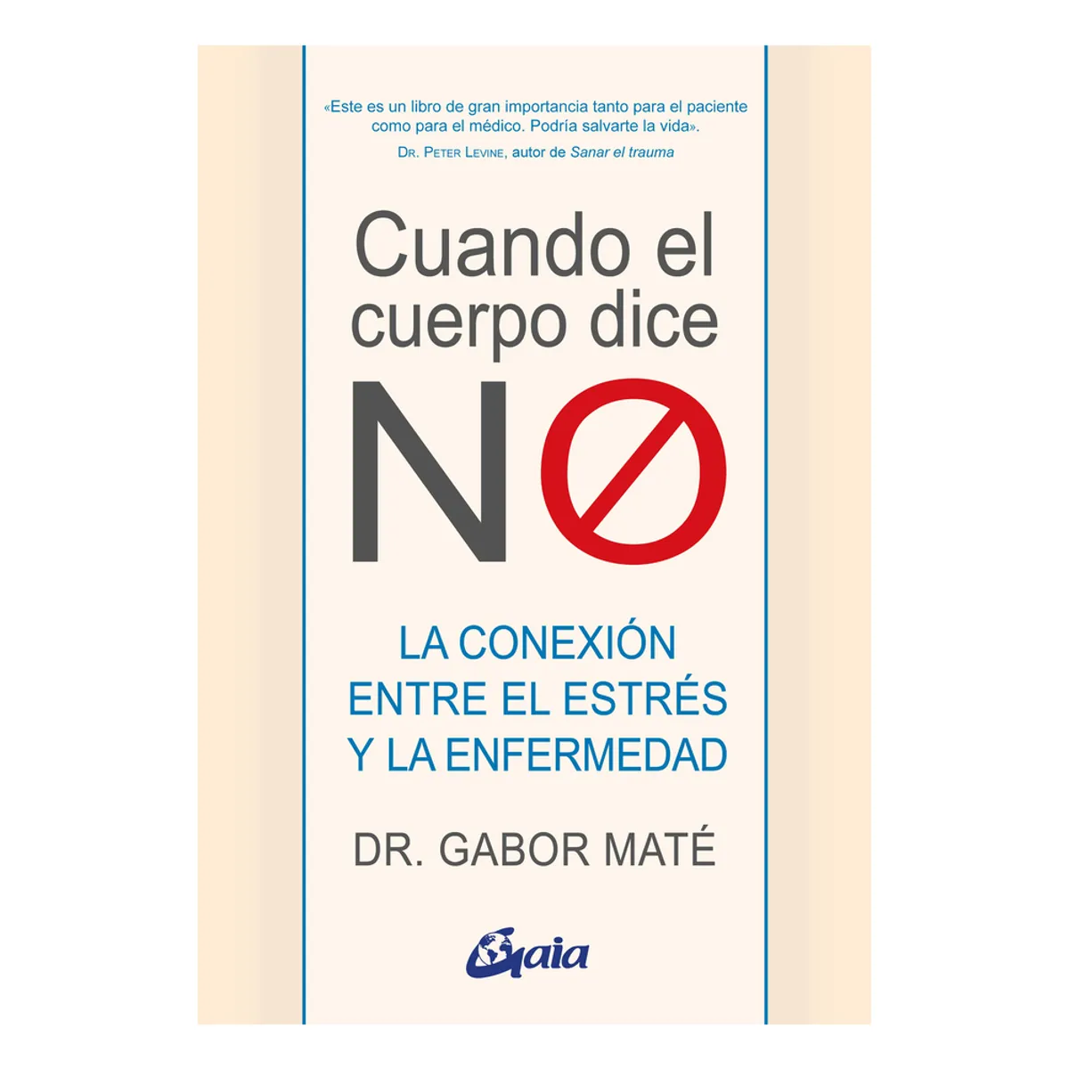 TOP10BOOKS - LIBRO Cuando El Cuerpo Dice "no" - Gabor Maté